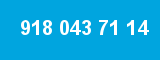 918 043 71 14